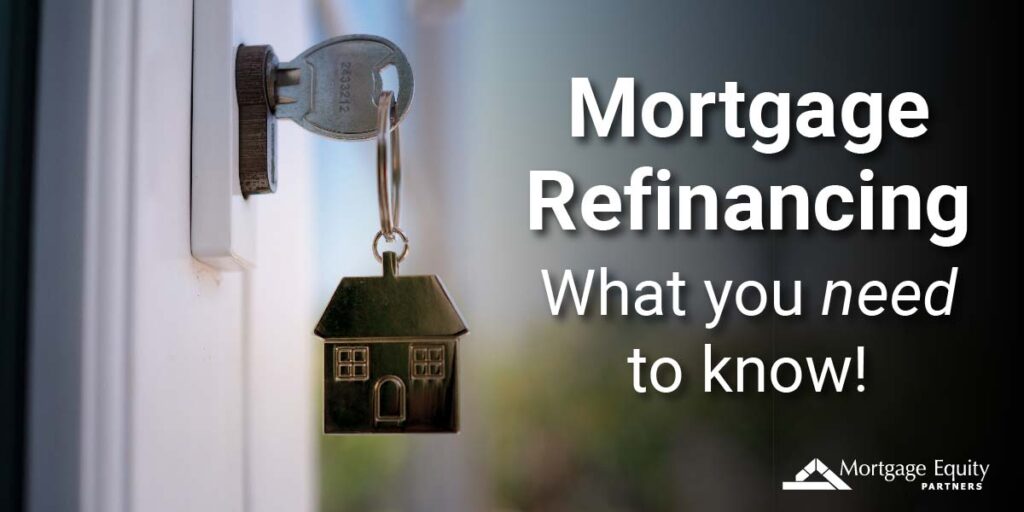 Unlocking The Benefits Of Mortgage Refinancing Mortgage Equity Partners Of Rhode Island 6510