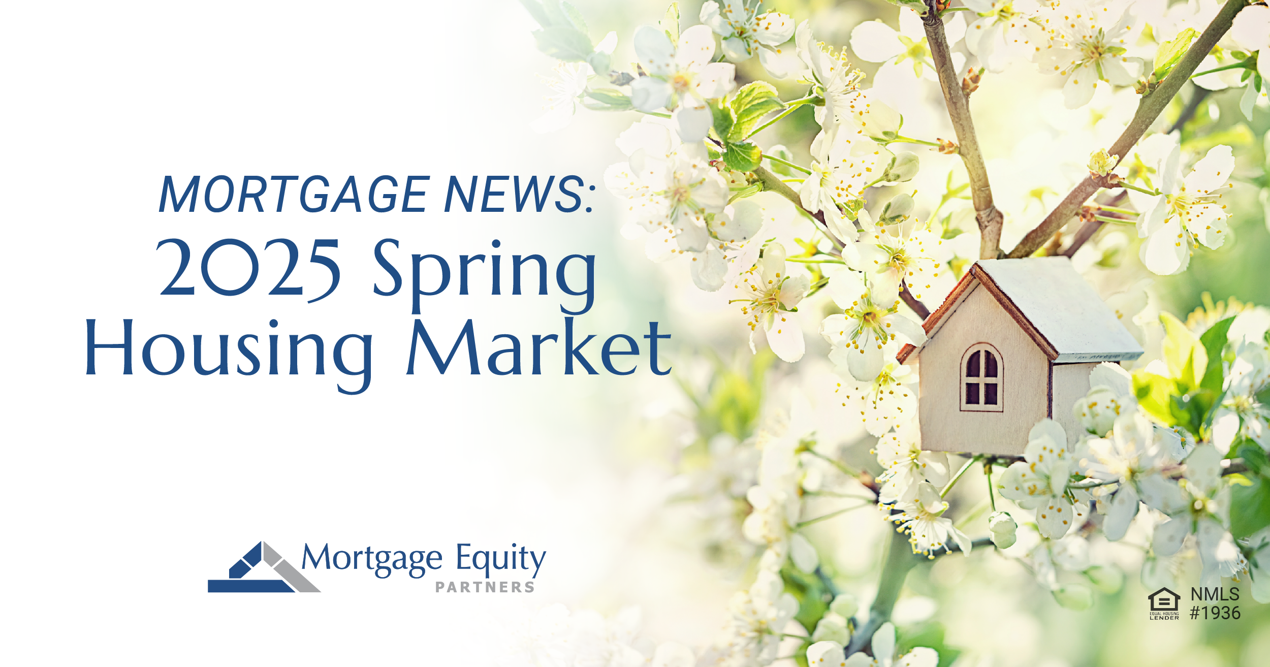 2025 spring real estate season | Mortgage Equity Partners of Florida ...