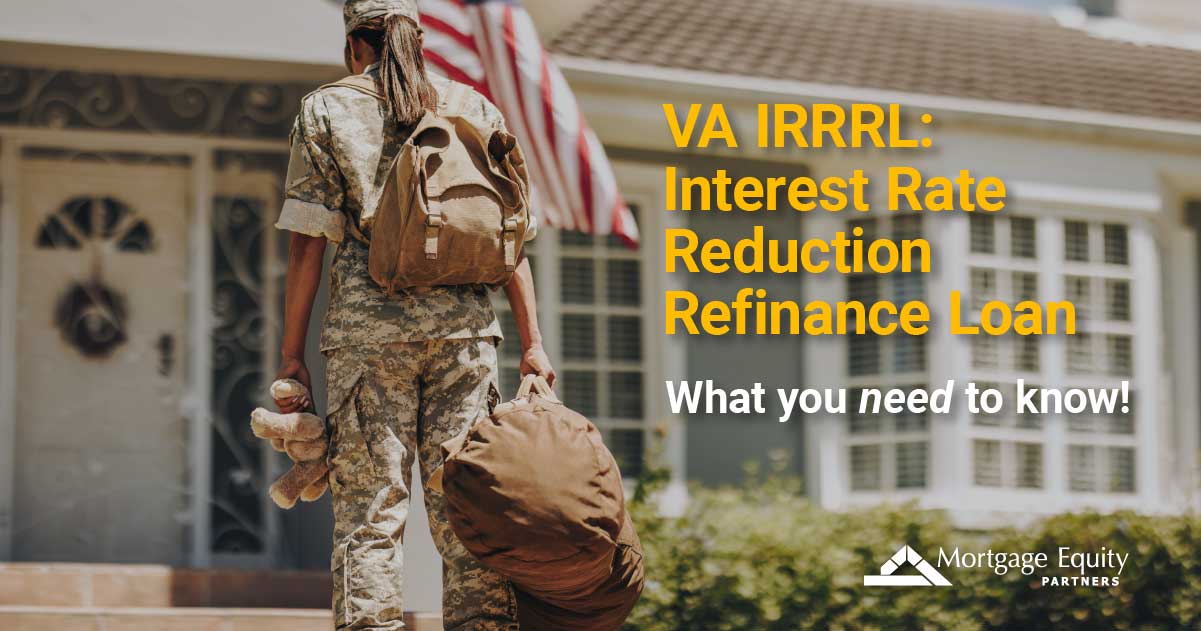 What is a VA IRRRL? Mortgage Equity Partners