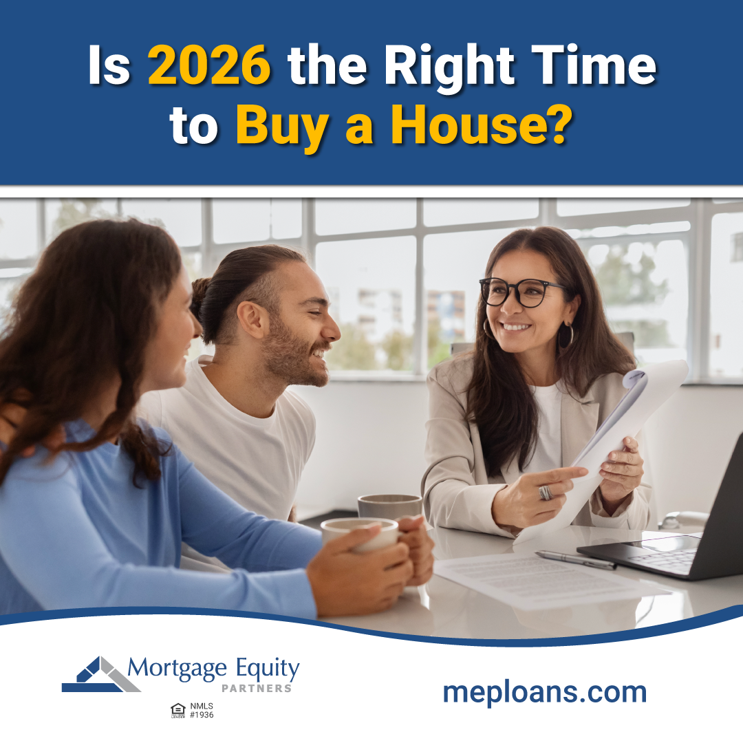 Is 2026 a good time to buy a house? | Mortgage Equity Partners